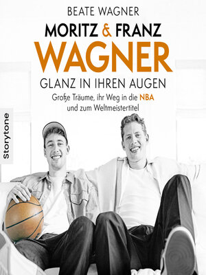 cover image of Moritz & Franz Wagner--Glanz in ihren Augen